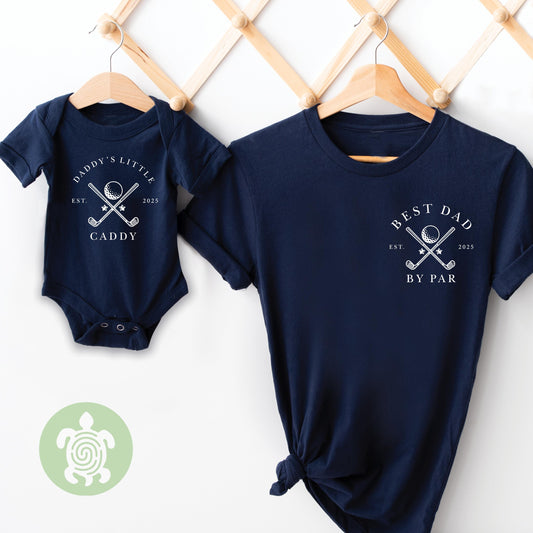Matching Golf Best Dad by Par, Daddy's Little Caddy, Golf T-shirt Father's Day Dad & Son Matching Adults Shirt Baby Toddler Tshirt Babygrow